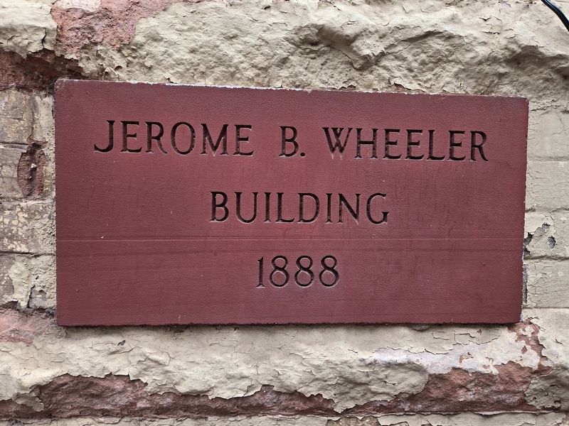 Jerome B. Wheeler plaque on the far left side of the building. Click for full size. Jerome B. Wheeler plaque on the far left side of the building image. Click for full size.