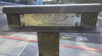 Henness Pass Road – Nevada City side of marker. Click for full size. Henness Pass Road – Nevada City side of marker image. Click for full size.